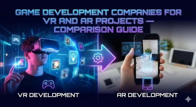 Game Development Companies for VR and AR Projects — Comparison Guide 1 Game Development Companies for VR and AR Projects